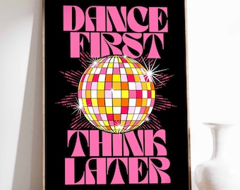 Disco ball printable, disco ball wall art print, Dance First Think Later, bright retro art download, gift for music lovers, gift for dancer