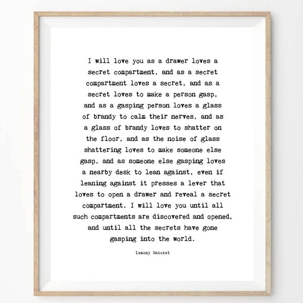 Printable "I Will Love You" - Instant Digital Download! - Lemony Snicket. Printable wall art, love quote, literary.