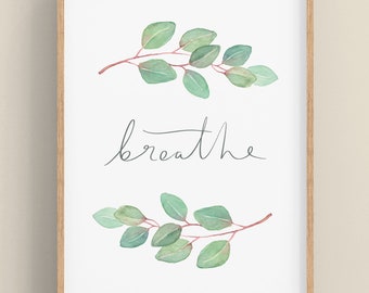 Breathe • PRINTABLE • INSTANT Download • Wall Art • Natural Decor • Inspirational Quotes • Eucalyptus • Bohemian Decor • Scandinavian
