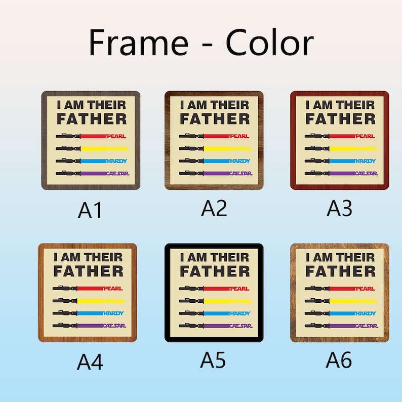 Puede incluir: Seis impresiones art&iacute;sticas enmarcadas con el texto "I AM THEIR FATHER" y dise&ntilde;os de sables de luz coloridos. Los marcos var&iacute;an en color, incluyendo marr&oacute;n, negro y rojo. Cada impresi&oacute;n tiene los nombres "PEARL", "HARDY" y "CAESAR".