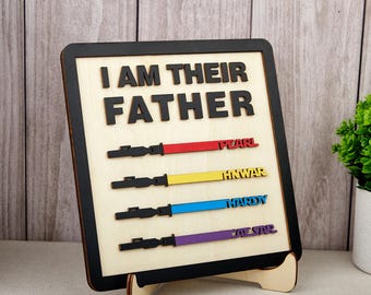 I Am Their Father Wooden Sign,Personalized Father and Kid Name Sign,Custom Lightsaber Sign,Fathers Day Gift,Dad Birthday Gift