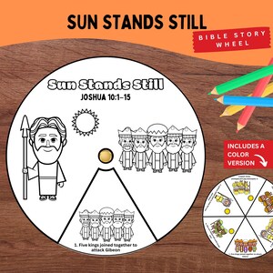 May include: A black and white Bible Story Wheel with the text "Sun Stands Still" and "Joshua 10:1-15". The wheel features illustrations of biblical figures and scenes. Includes a color version. Colored pencils are in the background.