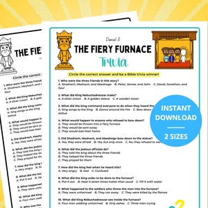 May include: Two printable trivia sheets about Daniel and the Fiery Furnace. The trivia sheets have multiple choice questions and illustrations. The text on the sheets includes "THE FIERY FURNACE Trivia" and "INSTANT DOWNLOAD".