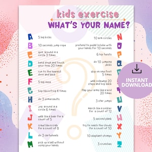 May include: A colorful printable kids exercise chart with the text "kids exercise WHAT'S YOUR NAME?" and exercise instructions. The chart includes exercises like leg kicks, jump rope, and jumping jacks. A purple "INSTANT DOWNLOAD" button is on the right.