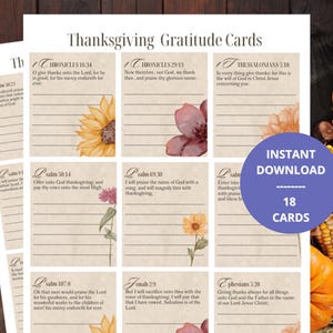 May include: Thanksgiving gratitude cards with floral illustrations and Bible verses. The cards feature a sunflower, pink flower, and orange flower. The text "INSTANT DOWNLOAD" and "18 CARDS" are also visible.