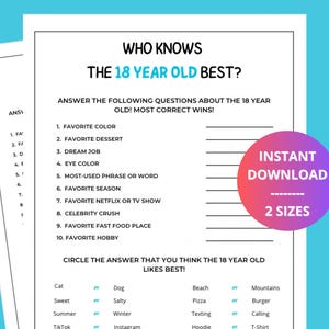 May include: A printable game sheet titled "Who Knows The 18 Year Old Best?" with fill-in-the-blank questions about the 18-year-old's preferences. Includes a section to circle answers. A pink and purple circle says "Instant Download, 2 Sizes."