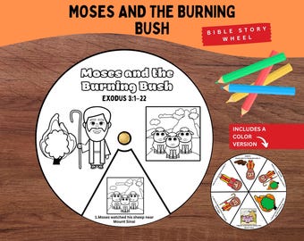 May include: A circular paper craft titled Moses and the Burning Bush Exodus 3:1-22 featuring black and white line art illustrations of Moses with a staff, a burning bush, and sheep. A smaller color version of the wheel is included.