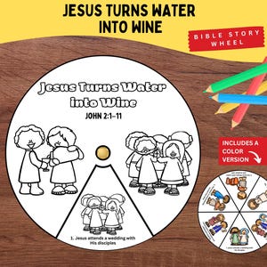 May include: A Bible Story Wheel with the text "JESUS TURNS WATER INTO WINE" and "Jesus Turns Water into Wine JOHN 2:1-11". The wheel includes illustrations and the text "INCLUDES A COLOR VERSION". Colored pencils are on the right.