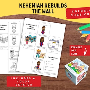 May include: A craft project featuring the text "Nehemiah Rebuilds The Wall" and instructions for a coloring cube. The image includes printed pages with illustrations, colored pencils, and a completed cube example. The text "Includes a Color Version" is also visible.