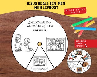 May include: A circular paper craft titled Jesus Heals Ten Men with Leprosy Luke 17:11-19 featuring black and white line art illustrations of biblical scenes. The craft includes a central fastener and a smaller colored version of the wheel.