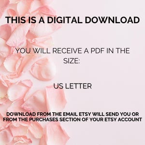 May include: A digital download announcement with text on a light pink background. The text reads "THIS IS A DIGITAL DOWNLOAD" and "YOU WILL RECEIVE A PDF IN THE SIZE: US LETTER". Pink rose petals are in the background.
