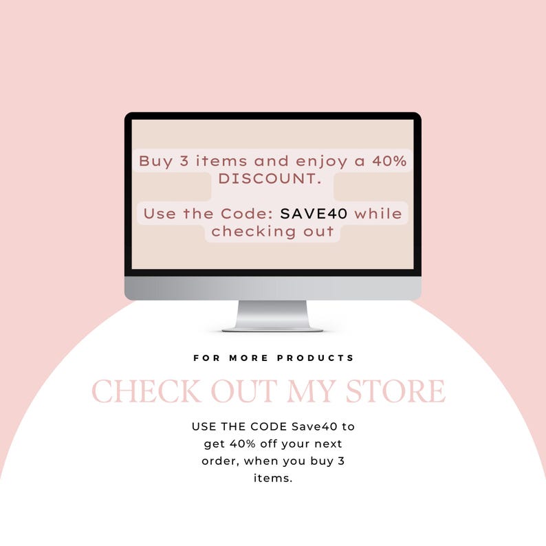 May include: A computer monitor displays text on a light beige background against a soft pink backdrop. The text reads: "Buy 3 items and enjoy a 40% DISCOUNT. Use the Code: SAVE40 while checking out." Additional text encourages viewers to "CHECK OUT MY STORE."