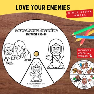 Peut inclure: Une roue d'histoire biblique en noir et blanc avec le texte "Love Your Enemies" et "Matthew 5:38-48". La roue comprend des illustrations et le texte "1. Jésus a dit d'aimer vos ennemis". Des crayons de couleur sont inclus.