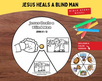 May include: A Bible Story Wheel with the text "Jesus Heals a Blind Man." The wheel includes illustrations and the text "John 9:1-12." Colored pencils are on the right. The wheel includes a color version.