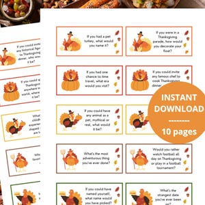 May include: Thanksgiving-themed printable game cards with various questions. Each card features a cartoon turkey illustration and text prompts like "If you could invite any historical figure..." and "Instant Download 10 pages" is also displayed.