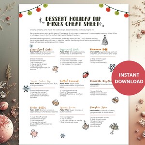 May include: A printable dessert holiday dip mixes cheat sheet with recipes for gingerbread cookie, peppermint bark, cinnamon roll, sugar cookie, salted caramel, chocolate hazelnut, cookie butter, eggnog cream, and pumpkin spice. Includes a red "Instant Download" circle.