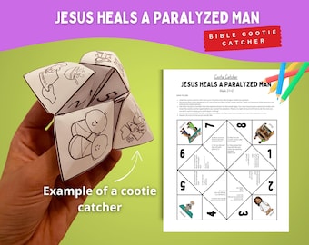 May include: A paper cootie catcher featuring black and white line art illustrations and text titled Jesus Heals a Paralyzed Man, alongside a printed instruction sheet with the same title, numbered sections, and colorful pencils.