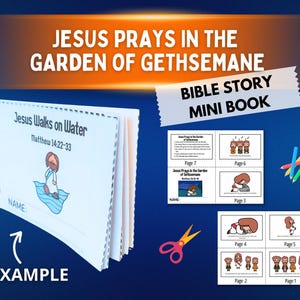 May include: A printable Bible story mini book titled Jesus Prays in the Garden of Gethsemane. The set includes a folded example booklet titled Jesus Walks on Water, a sheet with pages 1 through 7, a pair of orange scissors, and coloured pencils.