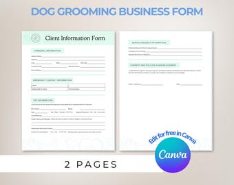 May include: A two-page dog grooming business form with a light blue and green color scheme. The form includes sections for client information, service request information, and consent and policies acknowledgment. The form is editable in Canva.