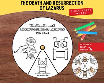 May include: A circular paper craft titled The Death and Resurrection of Lazarus John 11:1-44 featuring black and white line art illustrations of a mummy and a person in bed. A smaller colored version of the wheel and colored pencils are included.