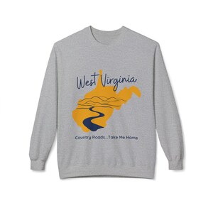 West Virginia Pride Unisex Sweatshirt, Country Roads Take Me Home, WV Mountain Vibes Sweater, Comfortable Crewneck Jumper, Cozy WV Gift,