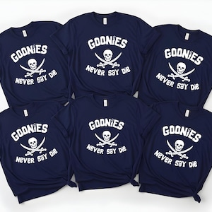 Goonies Never Say Die T-Shirt, Pirates Family Shirt, Pirate Shirt, Pirates Life, Pirate Shirt, Pirate Day Shirt, 9-19 Shirt, Pirate Outfit