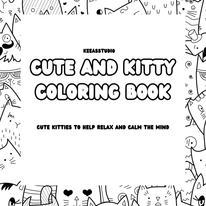 CUTE AND KITTIES Coloring Book| Coloring to Help Relax - Etsy