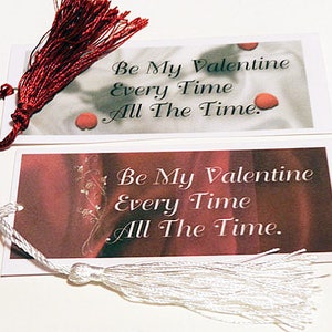 instant download Be my Valentine Every Time printed bookmark image 2