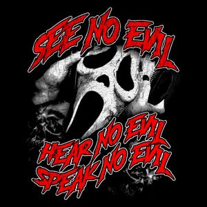 Ghost Face - See No Evil, Hear No Evil, Speak No Evil Streetwear Style Shirt Design - Printable File