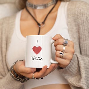 I Love Tacos Mug | Funny Taco Mug | Coffee Cup | Mugs with Sayings | Gifts for Him | Gifts for Her