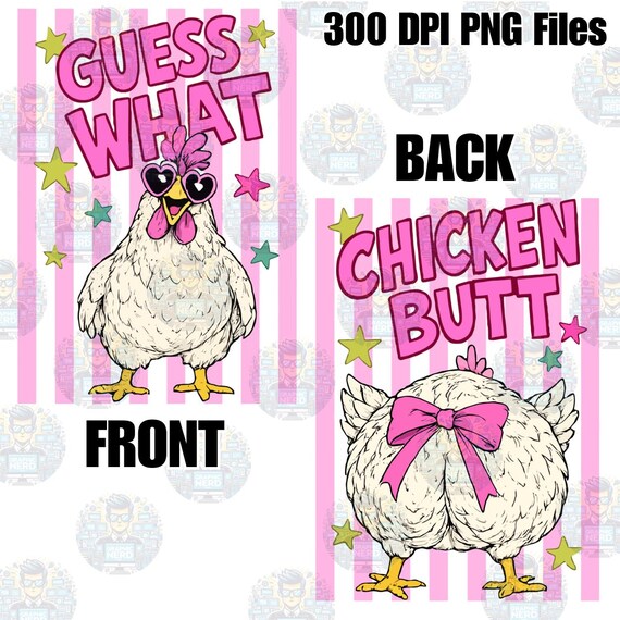Guess What, Chicken Butt 300dpi PNG Instant Download, DTF & Sublimation Print Ready