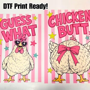 May include: DTF print-ready design featuring two cartoon chickens. One chicken wears heart-shaped sunglasses and the text reads "Guess What." The other chicken has a pink bow and the text reads "Chicken Butt." The background has pink and white stripes.