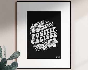 Positif Câlisse | 8x10