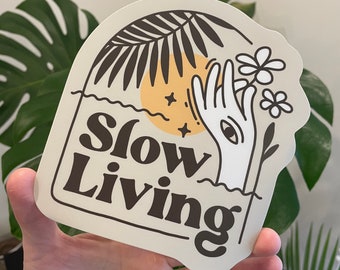 Slow Living Large Sticker