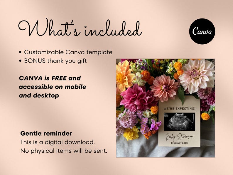 May include: A digital download for a customisable Canva template with a bonus thank you gift. The template features a floral arrangement with a sign that says "We're Expecting!" and includes a sonogram image. The sign also includes the text "Baby Stevenzan" and "February 2025".