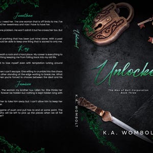 May include: Book cover for "Unlocked" by K.A. Wombolt, featuring a padlock, keys, and a dagger. The title is in green script, with the author's name at the bottom. The cover has a dark, textured background.
