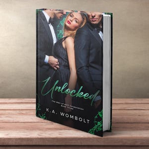 Unlocked: A Dark Billionaire Why Choose Romance (The Men of Bolt Corporation Book Three) Signed Paperback
