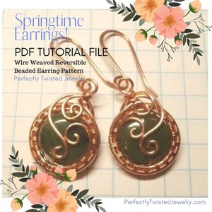May include: A pair of copper wire earrings with green stone beads. The earrings are reversible and have a wire-wrapped design. The earrings are handmade and are available as a PDF tutorial file. The text "Springtime Earrings!" and "PDF Tutorial File" is visible in the image. The text "Wire Weaved Reversible Beaded Earring Pattern" is also visible in the image. The text "Perfectly Twisted Jewelry" is visible in the image.