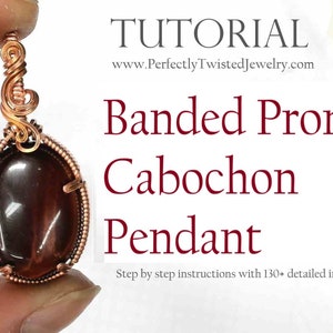 TUTORIAL Wire Wrapping Banded Prong Cabochon Pendant Step by Step PDF Downloadable Pattern by Perfectly Twisted Jewelry DIY