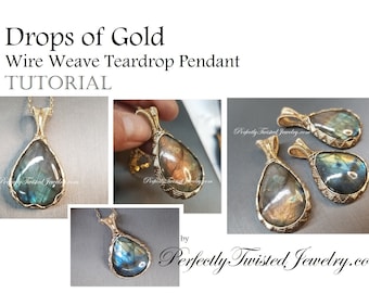 DIY Tutorial Wire Weaved Pendant Drops of Gold Jewelry Pattern, PDF download, Perfectly Twisted Jewelry