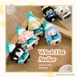 May include: A collection of five small crochet keychains inspired by Witch Hat Atelier. Each figure features a pointed hat, yarn hair, and detailed outfits in various colors including blue, pink, yellow, black, and white. The text reads Witch Hat Atelier Mini Crochet Keychain by Yuimaru Crochet.