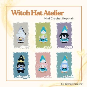 May include: Six Witch Hat Atelier mini crochet keychains featuring characters Qifrey, Coco, Agott, Olruggio, Tetia, and Richeh. Each plush figure wears a pointed hat and colorful outfit, displayed in individual rectangular frames with names below.