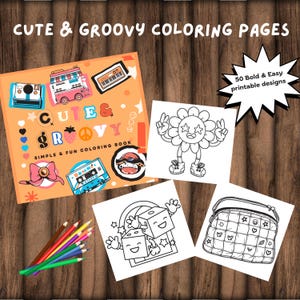 Cute and Groovy Coloring Book, Bold & Easy Printable Coloring Pages,Fun Designs for Stress Relief and Relaxation for Adults,Teens and Kids