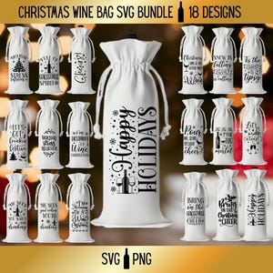 May include: A collection of 18 white wine bags with various Christmas-themed designs. The bags feature phrases like "Happy Holidays," "Cheers," and "Let's get freakin' festive." The image also includes the text "Christmas Wine Bag SVG Bundle."