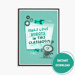 Printable Classroom Decor Robot Poster Printable Wall Art Classroom Poster Girl in Tech Robot Print Science Poster Educational Printable Art