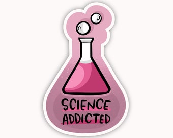 SCIENCE ADDICTED STICKER Science Sticker Science Gift for Scientist