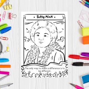 May include: Black and white line art coloring page featuring Patsy Mink, a politician and activist. The quote "The only way to make a difference is to be different." is included at the bottom of the page.