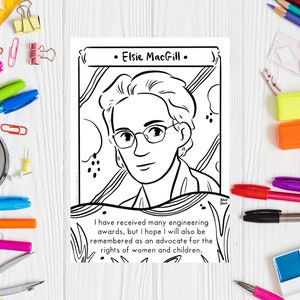 May include: Black and white line art illustration of Elsie MacGill, a Canadian engineer. The quote "I have received many engineering awards, but I hope I will also be remembered as an advocate for the rights of women and children." is included below the illustration.