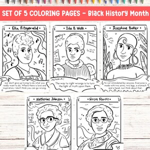 May include: Set of five black and white coloring pages featuring portraits of notable Black historical figures. The portraits include Ella Fitzgerald, Ida B. Wells, Josephine Baker, Katherine Johnson, and Rosa Parks. Each page includes a quote from the individual.