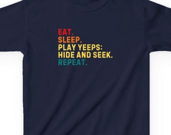 Kids Yeeps Hide and Seek T-Shirt - Eat Sleep Play Yeeps Hide And Seek Repeat